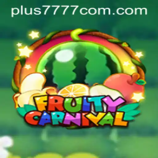 Dive into the Exciting World of FruityCarnival featuring plus7777