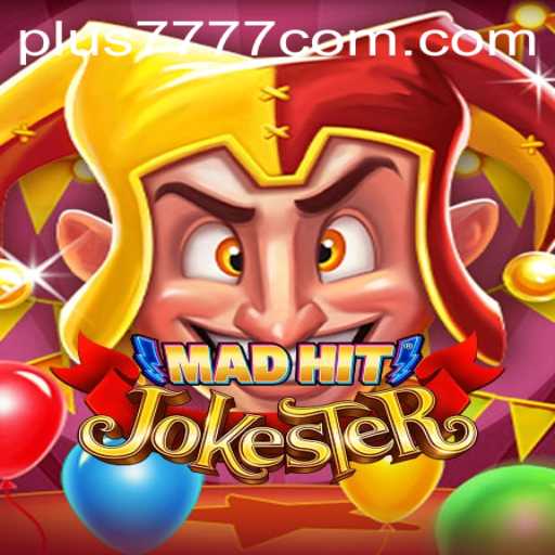 Discover the Excitement of MadHitJokester with plus7777